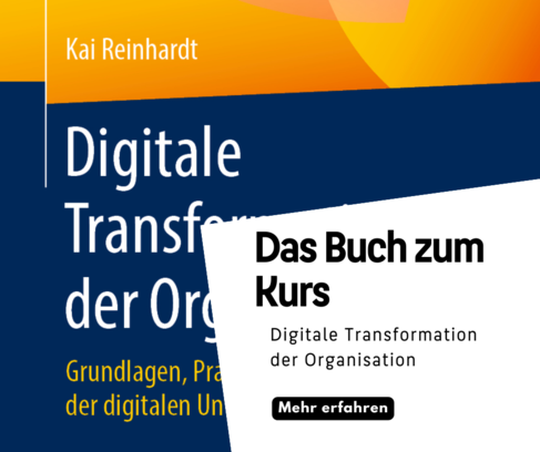 Ein Teaser-Bild des Buchcovers von Prof. Dr. Kai Reinhardt zum Thema 'Digitale Transformation'. Das Buch ist eine Schlüsselressource für Studierende und Fachleute, die sich mit den Auswirkungen der digitalen Technologien auf Organisationen auseinandersetzen möchten.