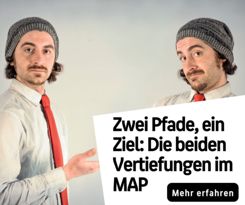 Symbolbild der zwei Vertiefungen im MAP Studiengang mit der Überschrift 'Zwei Pfade, ein Ziel?
